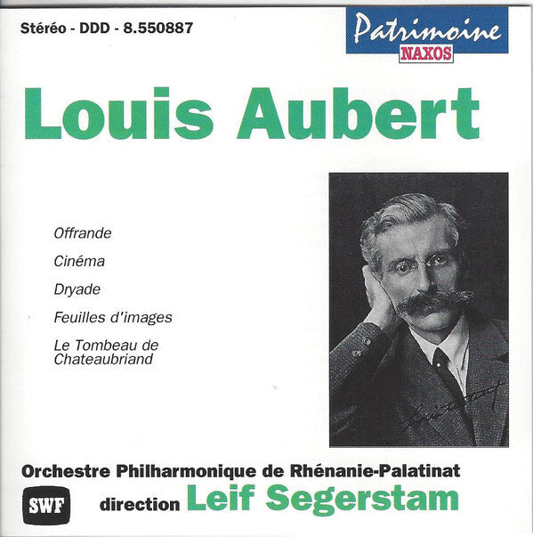 Louis Aubert ? Orchestre Philharmonique de Rhénanie-Palatinat*, Leif Segerstam - Offrande ? Cinema ? Dryade ? Feuilles D'images ? Le Tombeau De Chateaubriand - Leif Segerstam, Louis Aubert ? Orchestre Philharmonique de Rhénanie-Palatinat - CD