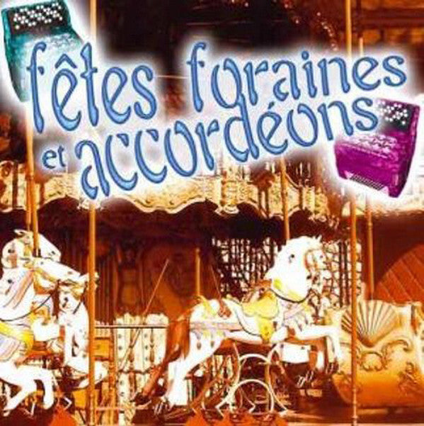 Collectif - Fêtes Foraines Et Accordéons - Collectif - CD