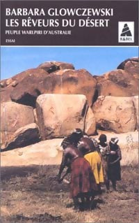 Livrenpoche : Les rêveurs du désert, peuple Warlpiri d'Australie - Barbara Glowczewski - Livre