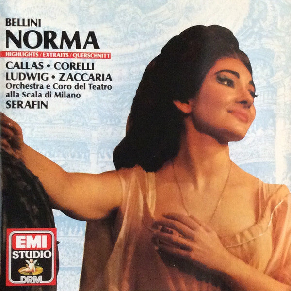 Bellini*, Callas*, Corelli*, Ludwig*, Zaccaria*, Orchestra* e Coro Del Teatro Alla Scala, Serafin* - Norma - Highlights / Extraits / Querschnitt - Corelli, Serafin, Callas, Bellini, Ludwig, Zaccaria, Orchestra e Coro Del Teatro Alla Scala - CD