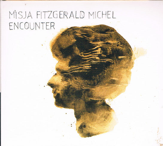 Misja Fitzgerald Michel - Encounter - Misja Fitzgerald Michel - CD