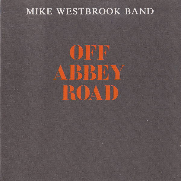 Mike Westbrook Band - Off Abbey Road - Mike Westbrook Band - CD