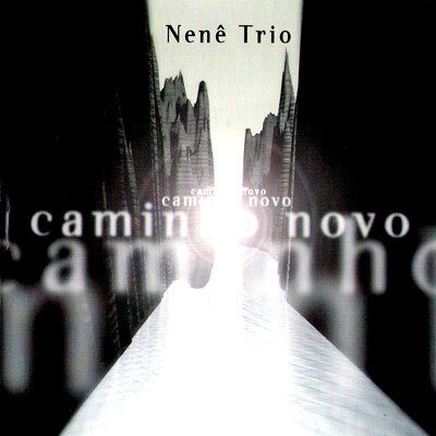 Nenê Trio - Caminho Novo - Nenê Trio - CD