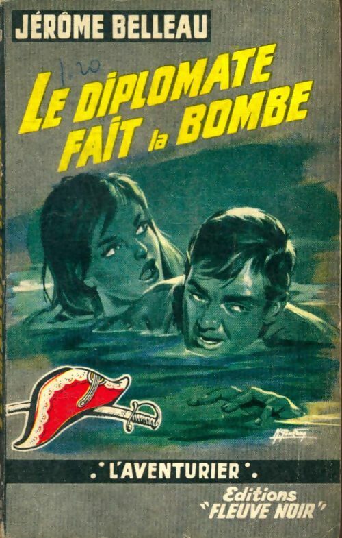 Livrenpoche : Le Diplomate fait la bombe - Jérôme Belleau - Livre