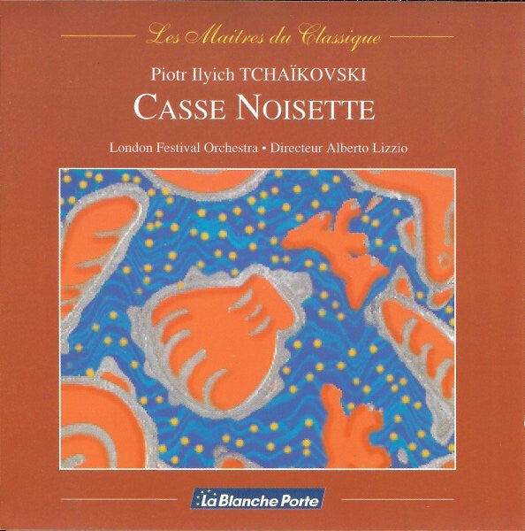 Piotr Ilyich Tcha, Kovski - London festival orchestra directeur alberto lizzio - Casse noisette - Piotr Ilyich Tcha, Kovski - CD