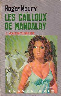 Livrenpoche : Les cailloux de Mandalay - Roger Maury - Livre