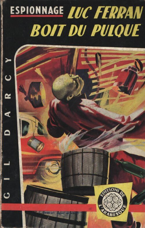Luc Ferran boit du pulque - Gil Darcy - Livre