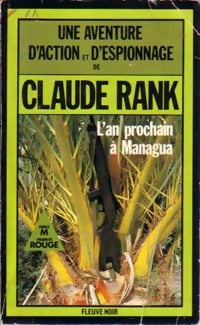 Livrenpoche : L'an prochain à Managua - Claude Rank - Livre