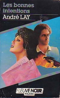 Livrenpoche : Les bonnes intentions - André Lay - Livre