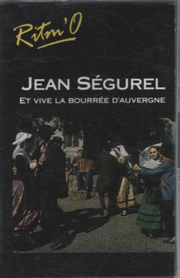 Jean Ségurel - Et vive la bourrée d'Auvergne - Jean Ségurel, Var André - Cassette
