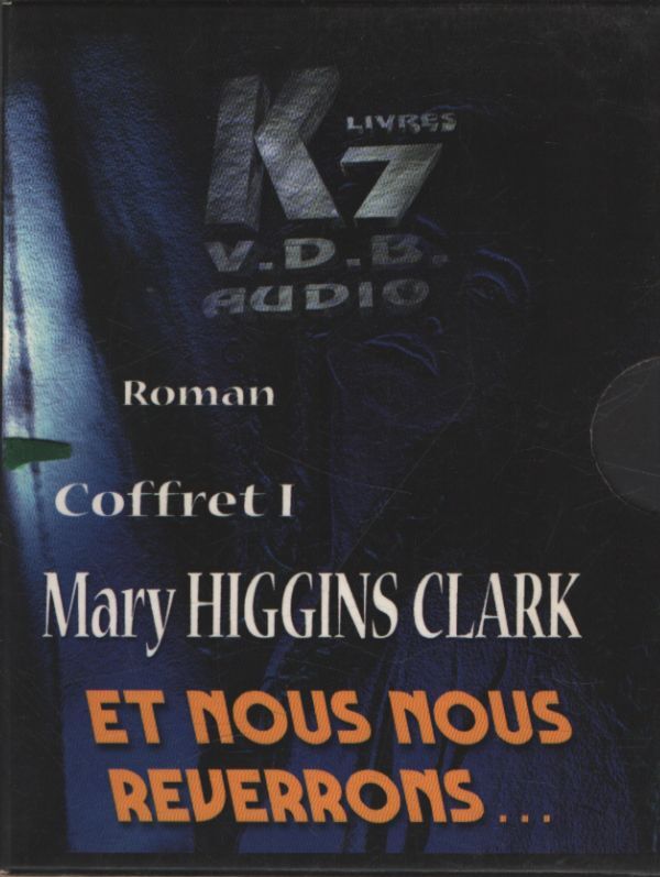 Mary Higgins Clark - Et nous nous reverrons Coffret I (5 K7) - Catherine Alias - Cassette