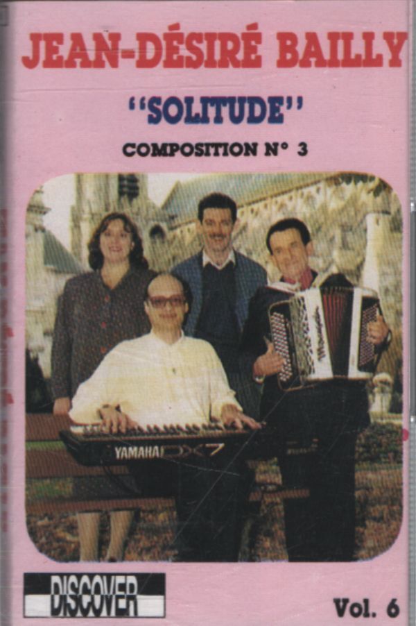 Jean-Désiré Bailly vol 6 - Solitude - Jean-Désiré Bailly - Cassette