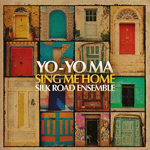 Yo-Yo Ma, The Silk Road Ensemble - Sing Me Home - Yo-Yo Ma, The Silk Road Ensemble - CD