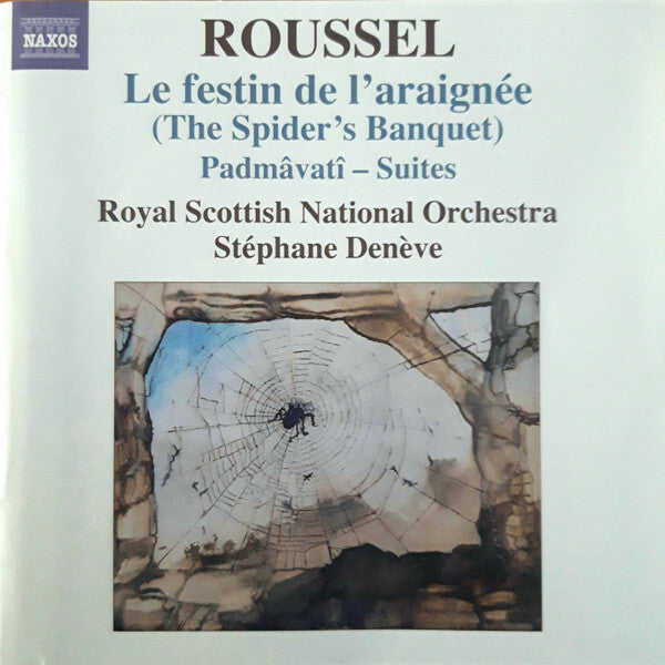 Albert Roussel, Stéphane Denève, Royal Scottish National Orchestra - Le Festin De L'Araignée (The Spider's Banquet) - Padmâvatî Suites - Royal Scottish National Orchestra, Albert Roussel, Stéphane Denève - CD