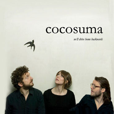Cocosuma - We'll drive home backwards - Cocosuma - CD
