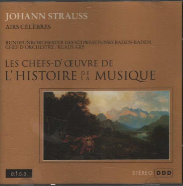 Les Chefs D'Oeuvre De L'Histoire De La Musique : Strauss - Airs célèbres - Strauss - CD