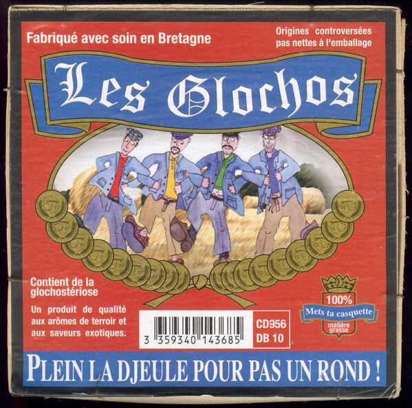 Les Glochos - Plein la djeule pour pas un rond ! - Les Glochos - CD