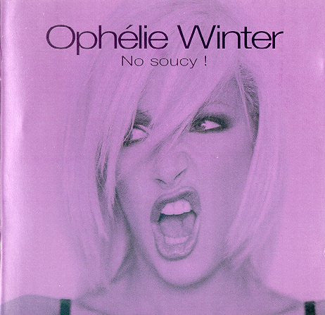 Ophélie Winter - No Soucy ! - Ophélie Winter - CD
