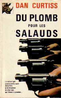 Livrenpoche : Du plomb pour les salauds - Dan Curtiss - Livre
