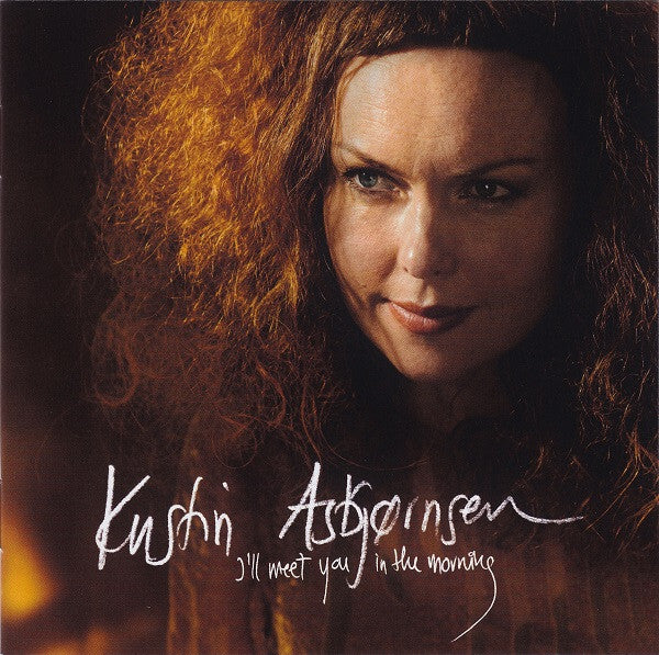 Kristin Asbjørnsen - I'll Meet You In The Morning - Kristin Asbjørnsen - CD