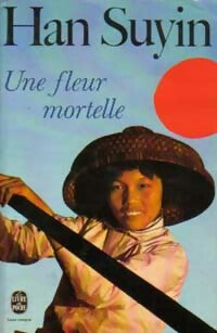 Livrenpoche : Une fleur mortelle - Han Suyin - Livre