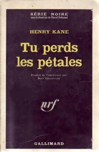 Tu perds les pétales - Henry Kane - Livre