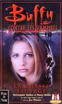 Livrenpoche : La chasse sauvage - Christopher Golden, Nancy Holder - Livre