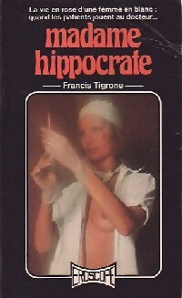Madame Hippocrate - Francis Tigrone - Livre