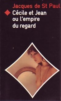 Livrenpoche : Cécile et Jean ou l'empire du regard - Jacques De Saint-Paul - Livre