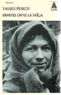 Ermites dans la taïga - Vassili Peskov - Livre
