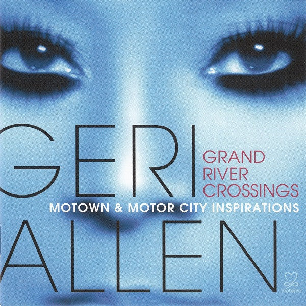 Geri Allen - Grand river crossings - Geri Allen - CD