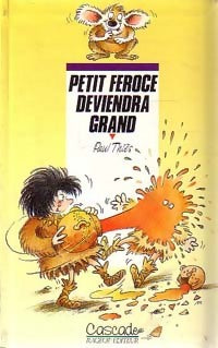Livrenpoche : Petit Féroce deviendra grand - Paul Thiès - Livre