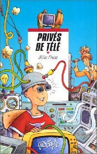 Livrenpoche : Privés de télé - Gilles Fresse - Livre