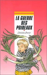 Livrenpoche : La guerre des poireaux - Christian Grenier - Livre