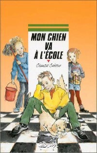 Livrenpoche : Mon chien va à l'école - Chantal Cahour - Livre