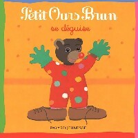 Livrenpoche : Petit Ours brun se déguise - Danièle Bour - Livre