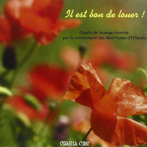 Communauté des Béatitudes d'Iffendic - Il est bon de louer ! - La Communauté Des Béatitudes D'Iffendic - CD