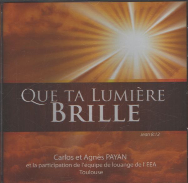 Carlos et Agnès Payan - Que ta lumière brille - Carlos et Agnès Payan - CD