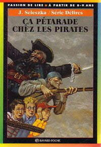 Livrenpoche : Ca pétarade chez les pirates - Jon Scieszka - Livre