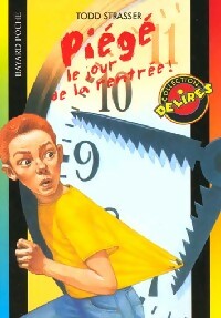 Livrenpoche : Piégé le jour de la rentrée ! - Todd Strasser - Livre