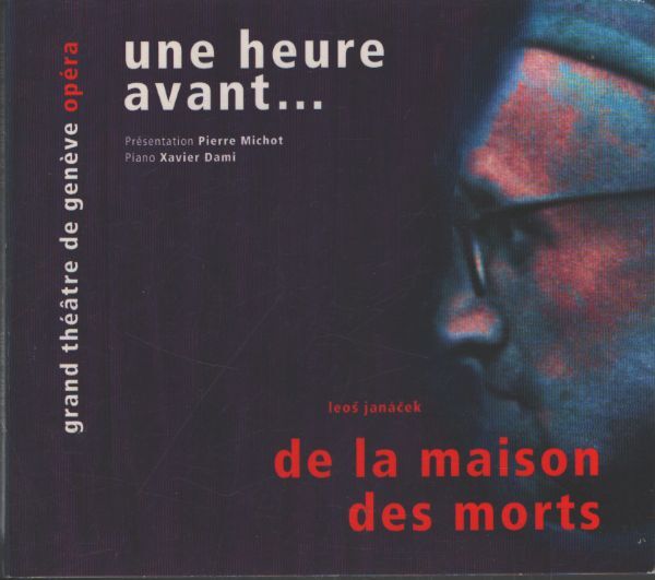 Une Heure Avant... : Leos Janacek - De la maison des morts - Leos Janacek - CD