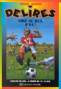 Livrenpoche : Tire au but, P'pa ! - Michael Coleman - Livre