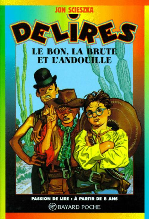 Livrenpoche : Le bon, la brute et l'andouille - Jon Scieszka - Livre