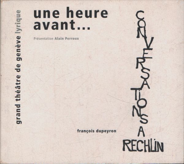 Une heure avant... : François Dupeyron - Conversations à Rechlin - François Dupeyron - CD