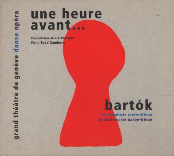 Une Heure Avant... : Bartok - Le mandarin merveilleux, le château de barbe - Bleue - Bartók - CD