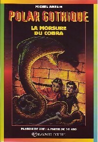 Livrenpoche : La morsure du cobra - Michel Amelin - Livre