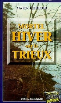 Livrenpoche : Mortel hiver sur le trieux - Michèle Corfdir - Livre