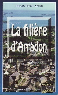 Livrenpoche : La filière d'Arradon - Chaix D'Est-Ange - Livre