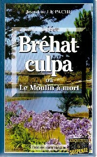 Livrenpoche : Bréhat-Culpa ou le moulin à mort - Jean-Luc Le Pache - Livre