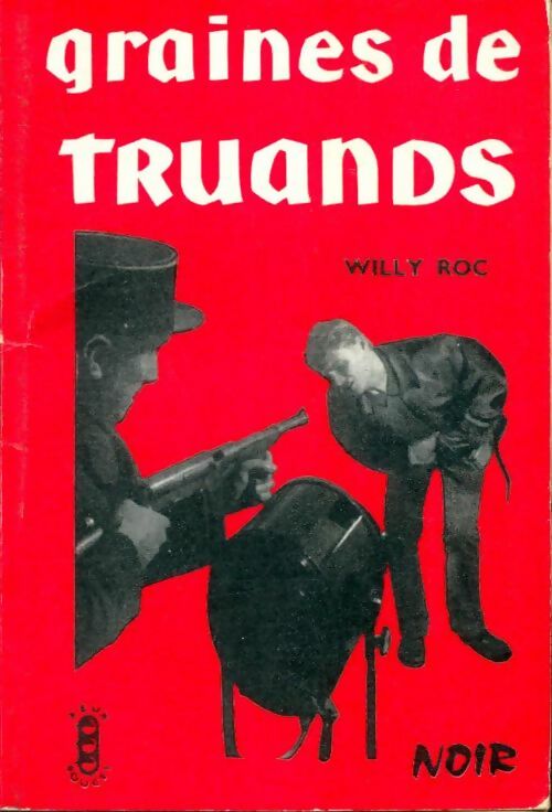 Livrenpoche : Graines de truands - Willy Roc - Livre